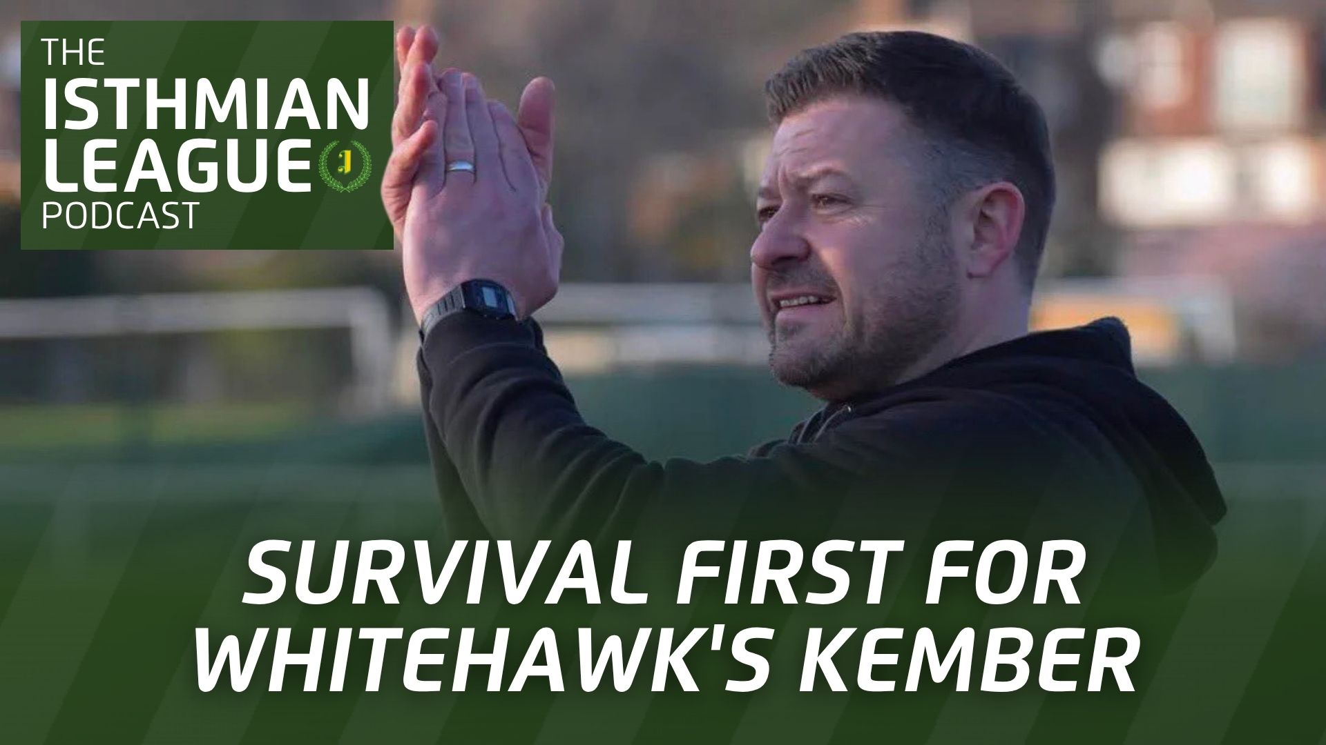Isthmian League Podcast | Episode 10 | Managerial Merry-Go-Round, Dealing With Pressure & Late Goals